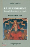 La Serenissima Venezia tra storia e storie
