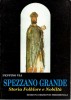 Spezzano Grande Storia Folklore e Nobiltà