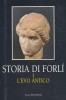 Storia di Forlì Vol. 1 L'Evo antico