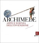 Archimede Arte e scienza dell'invenzione