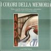 I colori della memoria Tempere, acquerelli, disegni nell'illustrazione e nella pubblicità dall'archivio storico del Touring Club Italiano