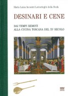 Desinari e Cene Dai tempi remoti alla cucina toscana del XV secolo
