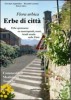 Flora urbica Erbe di città Erbe spontanee su marciapiedi, muri, bordi strade nelle città