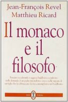 Il Monaco e Il Filosofo Pensiero occidentale e saggezza buddhista a confronto