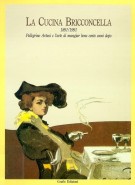 La Cucina Bricconcella 1891-1991 Pellegrino Artusi e l'arte di mangiar bene cento anni dopo