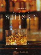 La grande storia del Whisky