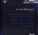 <h0>Le Voci dello Sport <span><i>Eventi e campioni del '900 raccontati dai grandi giornalisti</i></span></h0>
