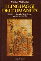 I linguaggi dell'umanità Enciclopedia delle 3000 lingue parlate nel mondo