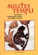Milites templi. Il patrimonio monumentale e artistico dei Templari in Europa