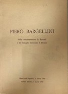 <h0>Piero Bargellini <span><i>Nella commemorazione dei funerali <span>e del Consiglio comunale di Firenze</i></span></h0>