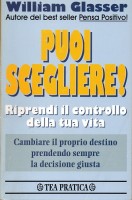 Puoi scegliere! Riprendi il controllo della tua vita