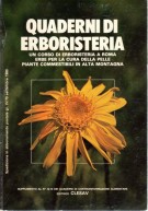 Quaderni di Erboristeria Un corso di erboristeria a Roma, erbe per la cura della pelle, piante commestibili in alta montagna