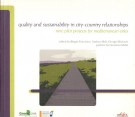 Quality and sustainability in city-country relationships <span>nine pilot projects for mediterranean cities</span>