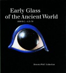 Early Glass of the Ancient World 1600 B.C.- A.D. 50