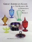 Great American Glass of the Roaring 20s & Depression Era Book 2