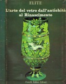 L'Arte del Vetro Dall'antichità al Rinascimento